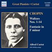 Chopin : Waltzes Nos. 1-14 / Fantasie (cortot, 78 Rpm Recordings, Vol. 2) (1933-1949) cover image