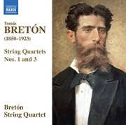 Bretón : String Quartets Nos. 1 & 3 cover image