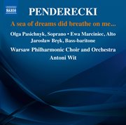 Penderecki : A Sea Of Dreams Did Breathe On Me cover image