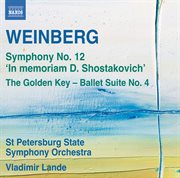 Weinberg : Symphony No. 12. The Golden Key Suite No. 4 cover image