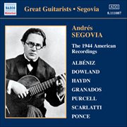 The Great Guitarists : Andrés Segovia – The 1944 American Recordings cover image