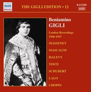 Gigli, Beniamino : Gigli Edition, Vol. 12. London Recordings (1946-1947) cover image