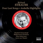 Strauss, R. : Four Last Songs / Arabella (highlights) (schwarzkopf, Ackermann, Matacic) (1953, 1954) cover image