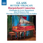 Glass : Rutter. Francaix. Harpsichord Concertos cover image