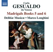 Gesualdo : Madrigals, Books 5 & 6 cover image