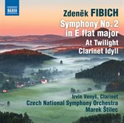 Fibich : Symphony No. 2. At Twilight. Idyll cover image