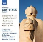 Brotons : Symphony No. 5, 'mundus Noster' cover image