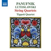 Panufnik & Lutosławski : String Quartets cover image