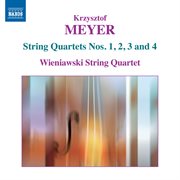 Meyer : String Quartets Nos. 1, 2, 3 & 4 cover image