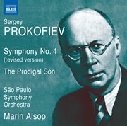 Prokofiev : Symphony No. 4 (revised 1947 Version) & L'enfant Prodigue (the Prodigal Son) cover image