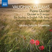 Vaughan Williams : Piano Quintet, Quintet In D Major, & 6 Studies In English Folk Song cover image