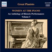 Women At The Piano : An Anthology Of Historic Performances, Vol. 5 (1923-1955) cover image