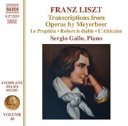 Liszt Complete Piano Music, Vol. 40 : Transcriptions From Operas By Meyerbeer cover image