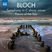 Bloch : Symphony In C-Sharp Minor & Poems Of The Sea cover image