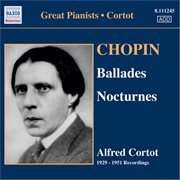 Chopin : Ballades Nos. 1-4 / Nocturnes (cortot, 78 Rpm Recordings, Vol. 5) (1929-1951) cover image