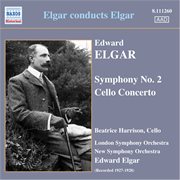 Elgar : Symphony No. 2 / Cello Concerto (harrison, Elgar) (1927-28) cover image