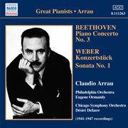 Beethoven : Piano Concerto No. 3 / Weber. Konzertstuck / Piano Sonata No. 1 (arrau) (1941-47) cover image