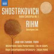 Shostakovich : Violin Concerto No. 1. Rihm. Gesungene Zeit cover image