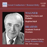 Wagner : Opera Overtures / Brahms. Academic Festival Overture (boston Symphony / Koussevitzky) (19 cover image