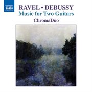 Ravel & Debussy : Music For 2 Guitars cover image
