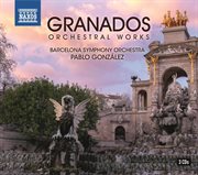 Granados : Orchestral Works cover image