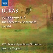 Dukas : L'apprenti Sorcier, La Péri & Symphony In C Major cover image