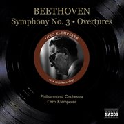 Beethoven, L. Van : Symphony No. 3, "Eroica" / Leonore Overtures Nos. 1, 3 (philharmonia Orchest cover image