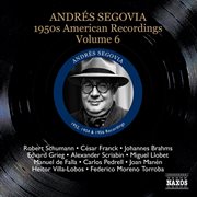 Segovia, Andres : 1950s American Recordings, Vol. 6 cover image