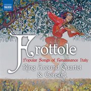 Frottole : Popular Songs Of Renaissance Italy cover image