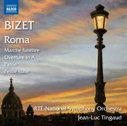 Bizet : Roma & Other Orchestral Works cover image