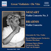 Mozart, W.a. : Violin Concerto No. 3 / Brahms, J.. Violin Concerto (de Vito, Beecham, Van Kempen) cover image