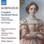 Korngold : Complete Incidental Music cover image