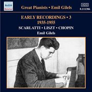 Emil Gilels : Early Recordings, Vol. 3 (1935-1955) cover image