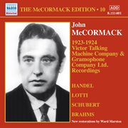 The Mccormack Edition, Vol. 10 : Victor Talking Machine Company. Gramophone Company Ltd cover image