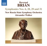 Havergal Brian : Symphonies Nos. 6, 28, 29 & 31 cover image