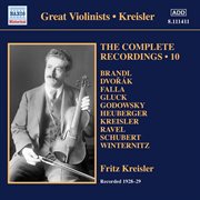 Kreisler : The Complete Recordings, Vol. 10 cover image
