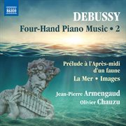 Debussy : Four-Hand Piano Music, Vol. 2 cover image
