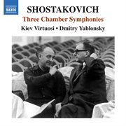 Shostakovich : 3 Chamber Symphonies cover image