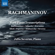 Rachmaninoff : Rare Piano Transcriptions cover image