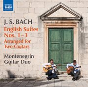 Bach : English Suites Nos. 1-3 (arr. G. Krivokapić & D. Cerović) cover image