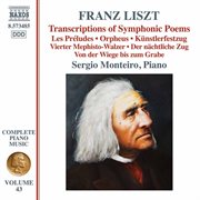Liszt Complete Piano Music, Vol. 43 : Transcriptions Of Symphonic Poems cover image