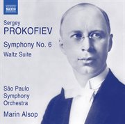 Prokofiev : Symphony No. 6, Op. 111 & Waltz Suite, Op. 110 cover image