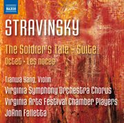 Stravinsky : The Soldier's Tale Suite, Octet & Les Noces cover image