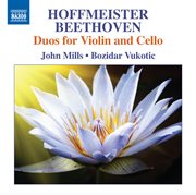 Hoffmeister & Beethoven : Duos For Violin & Cello cover image