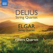 Delius & Elgar : String Quartets cover image