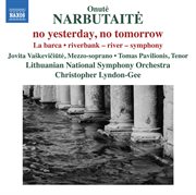 Narbutaitė : No Yesterday, No Tomorrow cover image