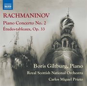 Rachmaninov : Piano Concerto No. 2 In C Minor, Op. 18 & Études-Tableaux, Op. 33 cover image