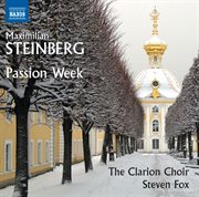 Steinberg : Passion Week, Op. 13 cover image