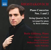 Shostakovich : Piano Concertos Nos. 1 & 2 And String Quartet No. 8 cover image