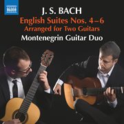 Bach : English Suites Nos. 4-6 (arr. For 2 Guitars) cover image